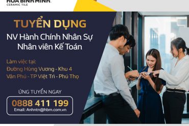 Tuyển dụng nhân viên Hành chính nhân sự – Nhân viên kế toán tại Văn phòng Việt Trì.
