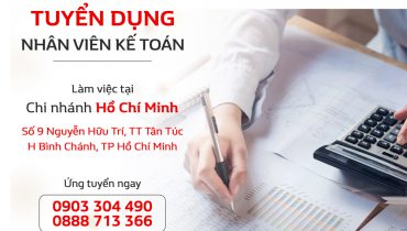 Tuyển dụng Nhân viên kế toán làm việc tại chi nhánh Hồ Chí Minh