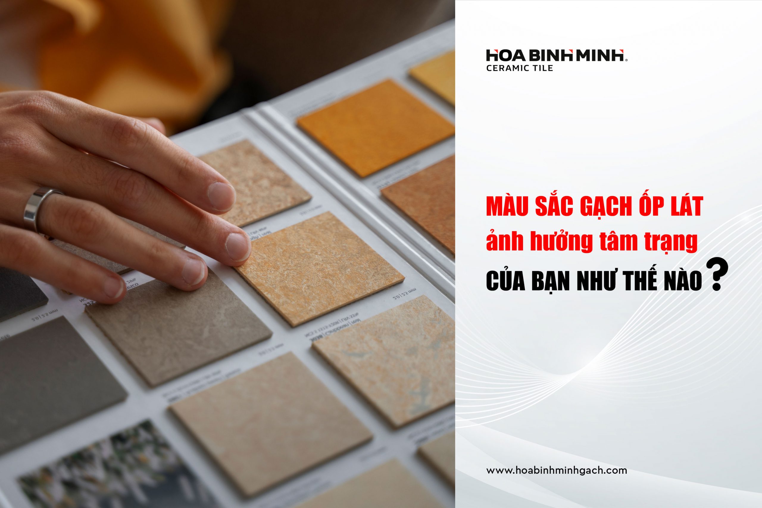 MÀU SẮC GẠCH ỐP LÁT ẢNH HƯỞNG TÂM TRẠNG CỦA BẠN NHƯ THẾ NÀO?