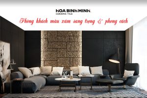 PHÒNG KHÁCH MÀU XÁM SANG TRỌNG VÀ PHONG CÁCH
