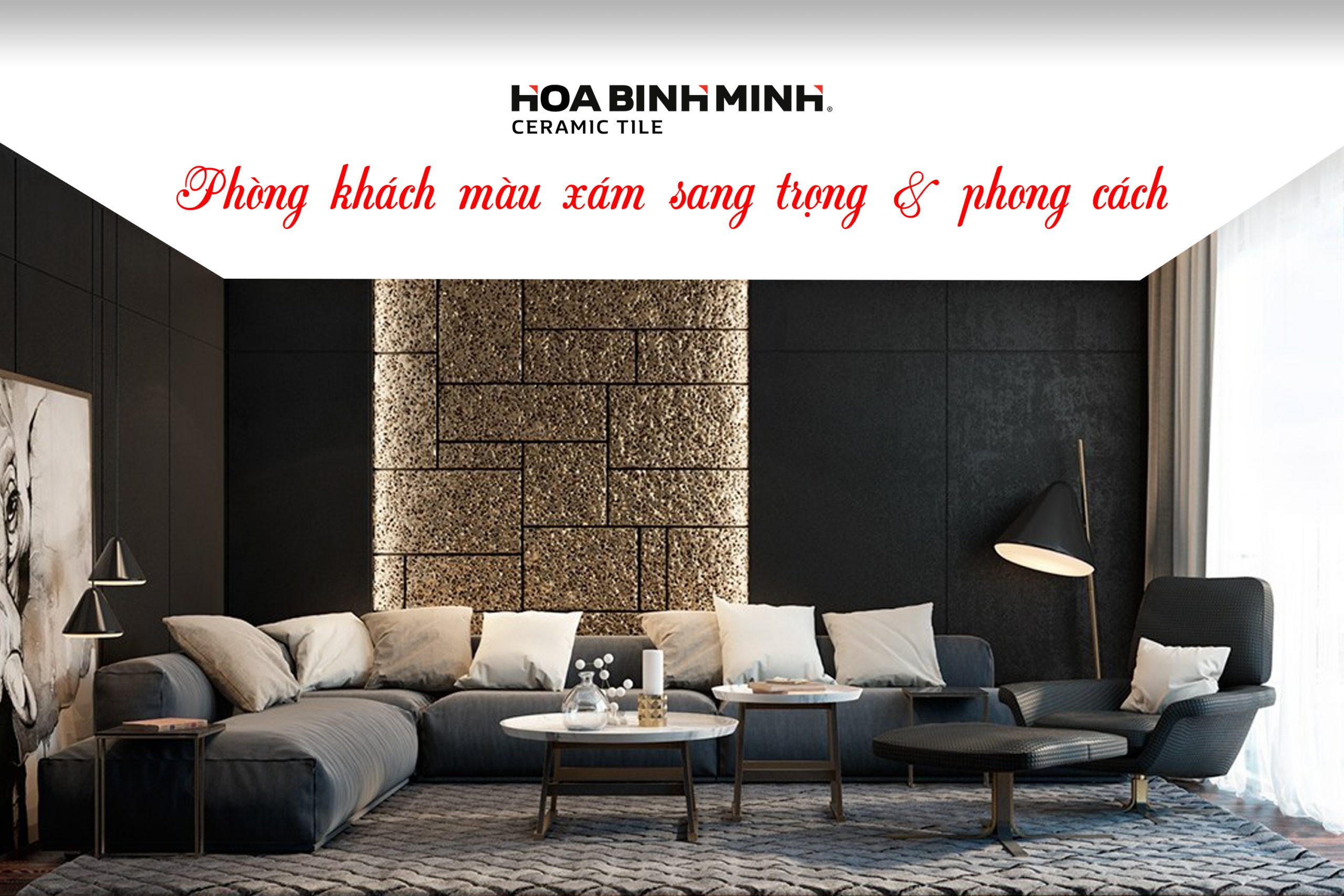 PHÒNG KHÁCH MÀU XÁM SANG TRỌNG VÀ PHONG CÁCH