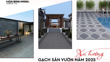 XU HƯỚNG GẠCH SÂN VƯỜN NĂM 2025 – HÀI HÒA VỚI THIÊN NHIÊN, ĐẬM CHẤT HIỆN ĐẠI
