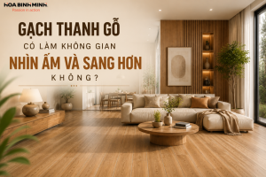 GẠCH THANH GỖ CÓ LÀM KHÔNG GIAN NHÌN ẤM VÀ SANG HƠN KHÔNG?