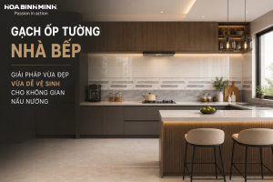 GẠCH ỐP TƯỜNG NHÀ BẾP: GIẢI PHÁP VỪA ĐẸP VỪA DỄ VỆ SINH CHO KHÔNG GIAN NẤU NƯỚNG