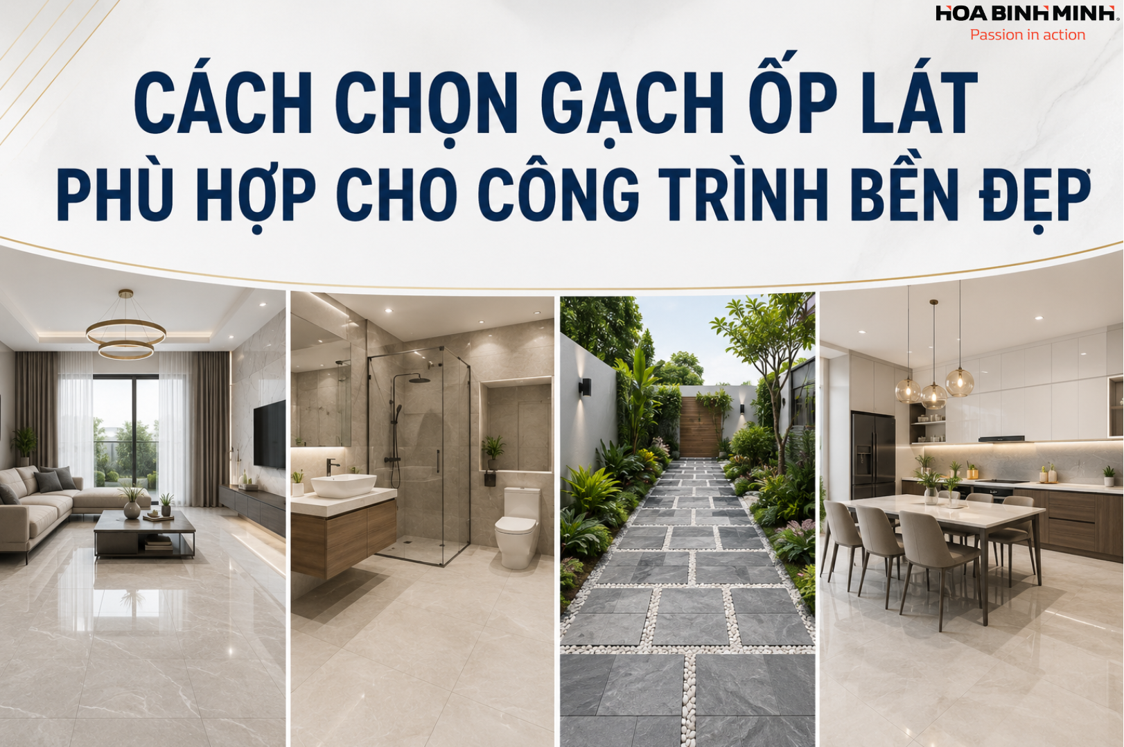 CÁCH CHỌN GẠCH ỐP LÁT PHÙ HỢP CHO CÔNG TRÌNH BỀN ĐẸP